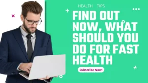 Find Out Now, What Should You Do For Fast HEALTH