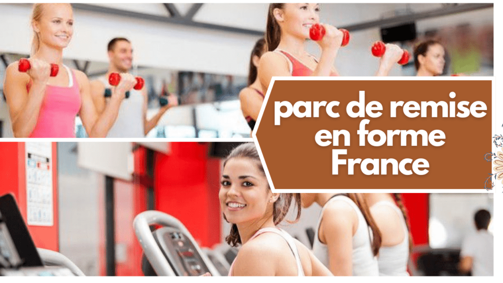 parc de remise en forme France