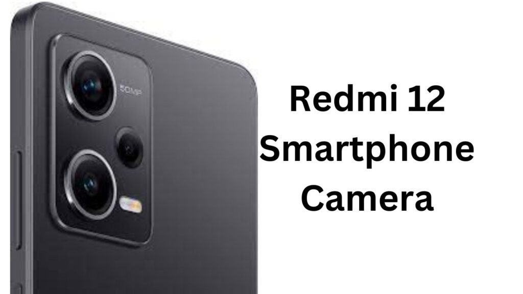 Redmi 12 Smartphone Camera