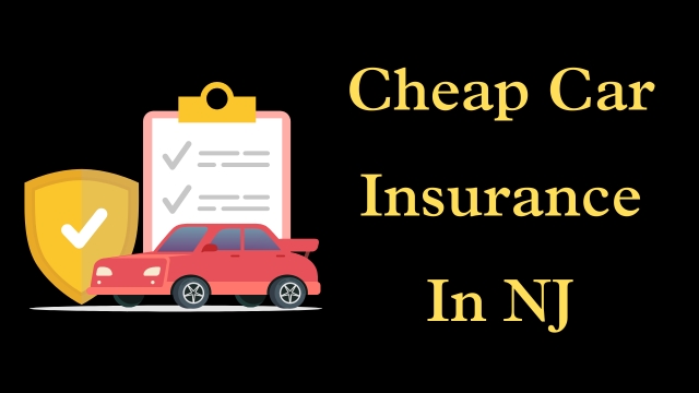 Cheap Car Insurance In NJ