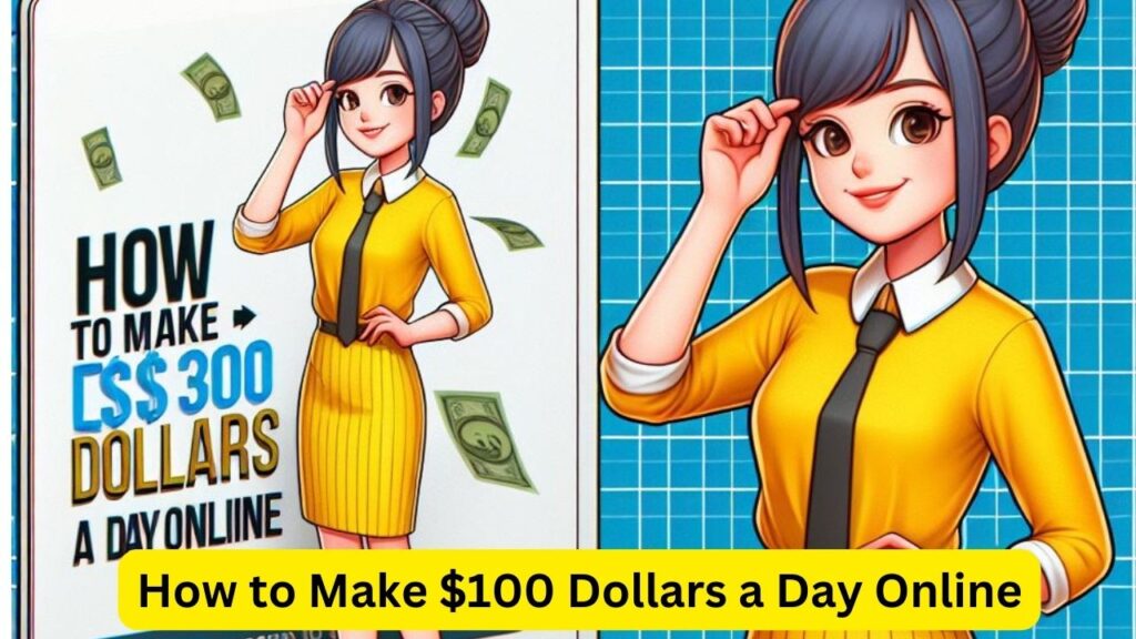 How to Make $100 Dollars a Day Online