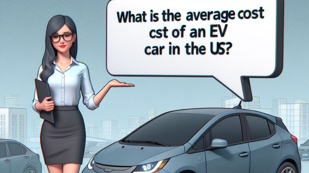 What is the Average Cost of an EV Car in the US?